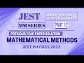 JEST PHYSICS 2023 Solved Paper | Mathematical Methods | Previous Year Paper COMPLETE Solution