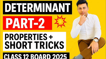 DETERMINANT Part-2 | Board Exam Special 2025 🚀 | Class 12 Maths Chapter 4 Explained
