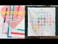 Part 6: Binding Tutorial & Finishing The Quilt | HOW TO SEW A QUILT