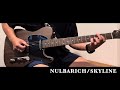 Nulbarich/Skyline ギター弾いてみた&quot;guitar cover&quot;