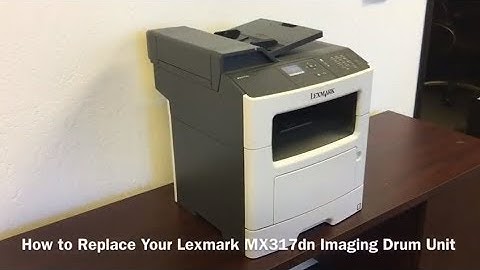 How to Replace Your Lexmark MX317dn Imaging Drum Unit
