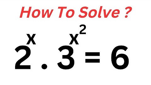 A Nice Math Olympiad Problem 2^x.3^x^2=6