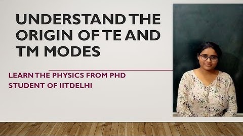 Origin of TE and TM modes#Learn the physics