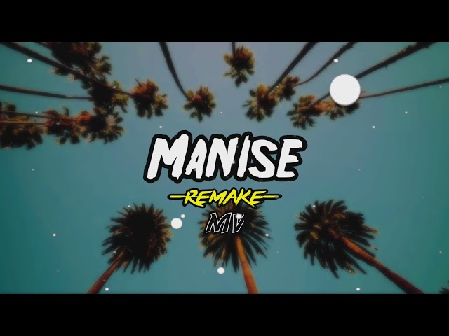 MANISE - ( remake ) mv class=