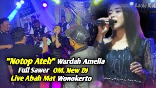 Nutop Ateh Wardah Amalia New Dj  Sawer Sultan Wonokerto