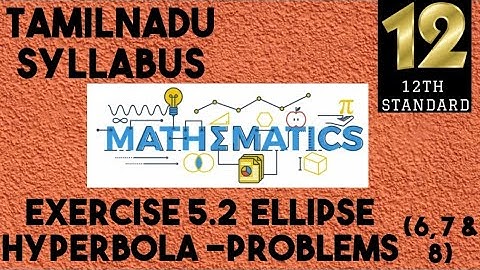 ANALYTICAL GEOMETRY | Exercise 5.2| |ELLIPSE HYPERBOLA | QS (6,7&8) | ENGLISH | MATHEMATRIX BENI