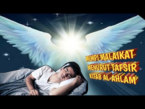 Video: Mengapa seorang malaikat bermimpi dalam mimpi