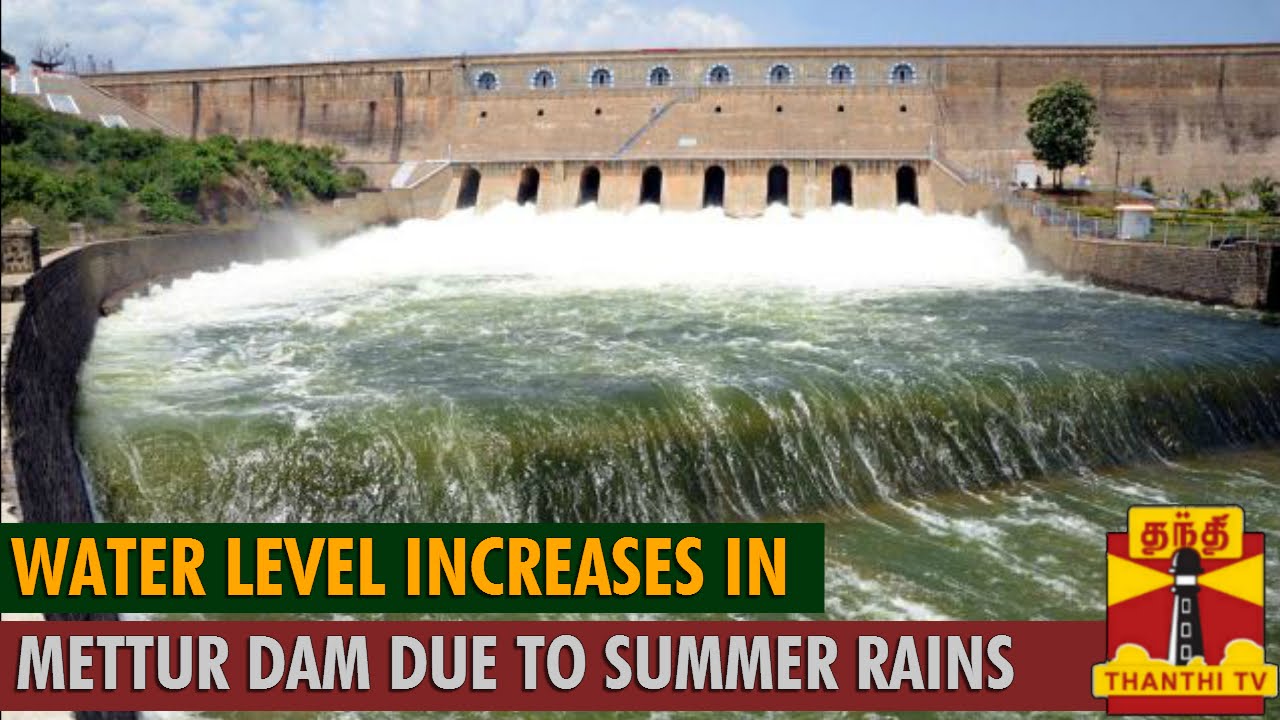 Mettur dam Water Level increases due to Summer rains Thanthi TV YouTube