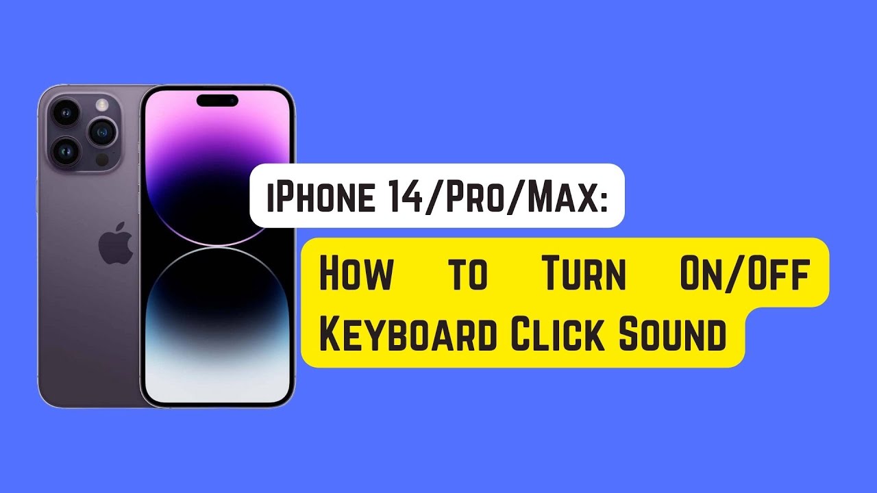 How To Turn On Off Keyboard Click Sound On IPhone 14 Pro Max YouTube