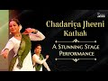 Kathak dance performance  chadariya jheeni re  neeaj aryas kabir cafe  stage dance kathak