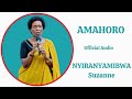 AMAHORO YA NYIRANYAMIBWA Suzanne Official Audio