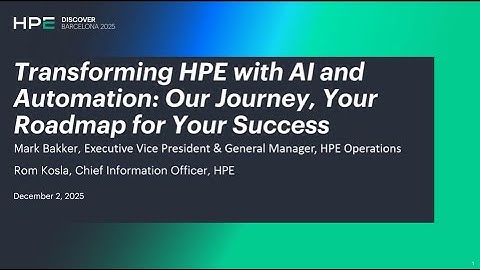 Transforming HPE with AI and Automation: Our Journey, Your Roadmap for Your Success