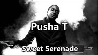Pusha T - Sweet Serenade (Ft. Chris Brown) (Prod. By Swizz Beatz)