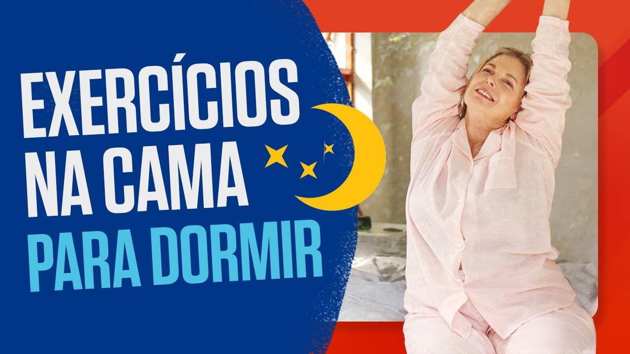 EXERCÍCIOS FÁCEIS NA CAMA PARA DORMIR - Ginástica na Cama para Relaxar
