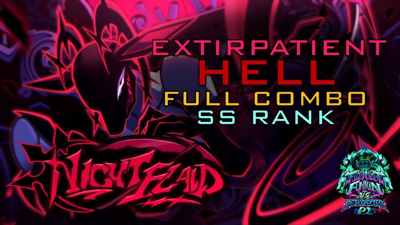EXTIRPATIENT Hell Difficulty FULL COMBO SS Rank | FNF Vs RetroSpecter ...