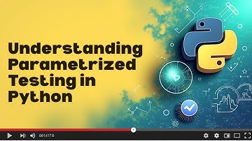 What Is Parametrized Testing in Python?