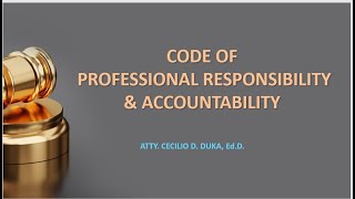 Code of Professional Responsibility and Accountability