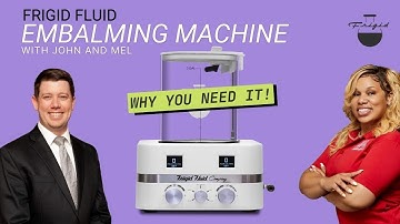 The Frigid Fluid Embalming Machine