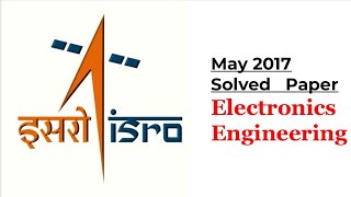 ISRO Electronics Engineering | 2017 May Part-3 with Solution