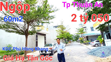 Ngộp Rẻ Nhất Trục Đẹp Nhất KDC Phú Hồng Khang Tp Thuận An 2 tỷ 050 cách Vòng Xoay An Phú, VSIP 1 2km
