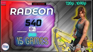 *AMD Radeon 540 Test in 15 Games    ( in 2022)
