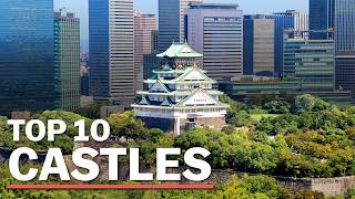 Japans Best Castles? Our 10 Favorites And Why You Should Visit Them