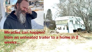 Home for Hans... From an unheated camper to a home in two weeks! Part 1