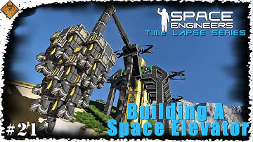 Space Engineers Time Lapse Series: Building A Space Elevator - Spinning Drill & Modular Cargo EP21