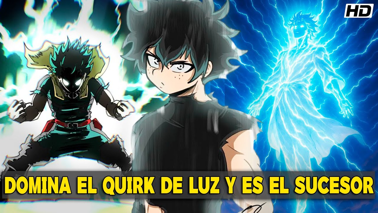 QHPS Izuku Dominara Un Quirk De Luz Y Fuera Sucesor Del All Might Desde El Inicio?