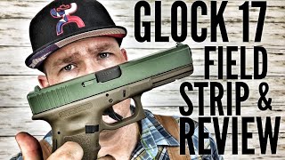 Glock 17 Field Strip & Arkansas Review Gen 3 9Mm Shoot