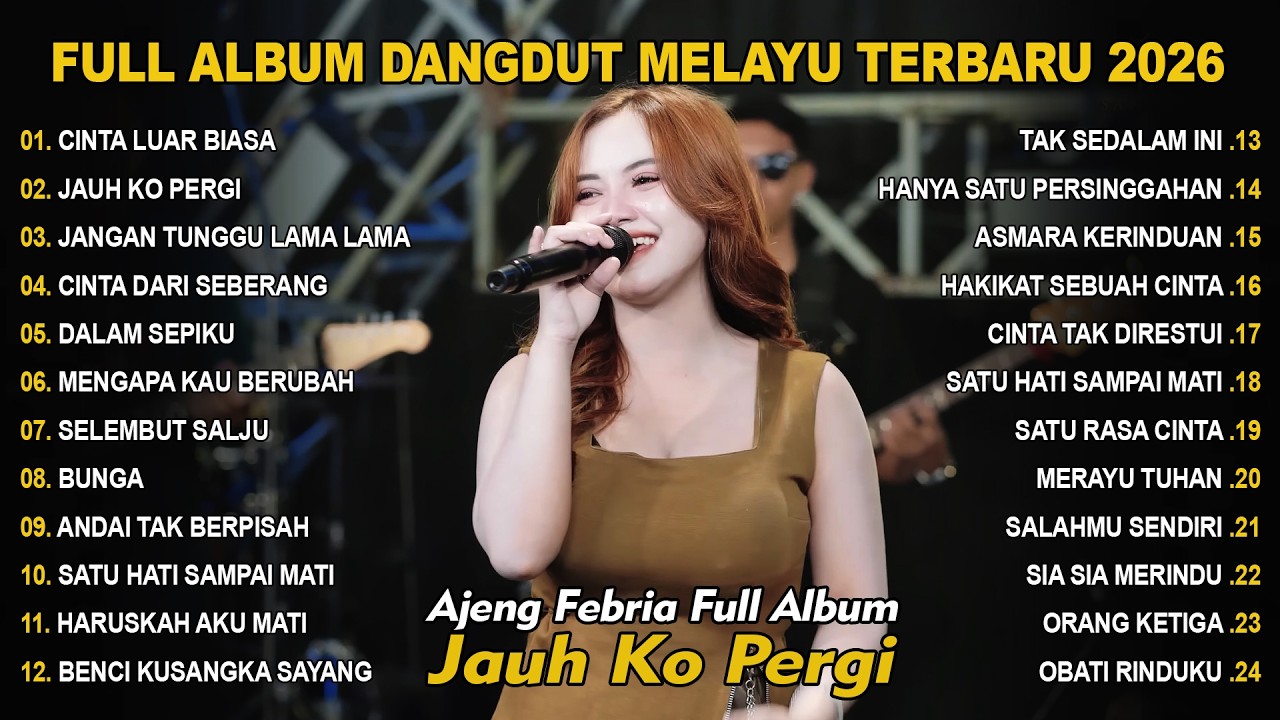 CINTA LUAR BIASA - AJENG FEBRIA - FULL ALBUM DANGDUT MELAYU TERBARU 2026