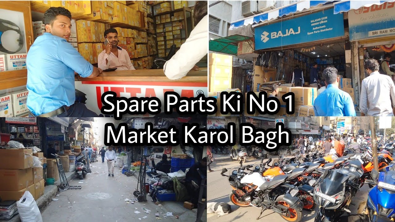 Karol Bagh Spare Parts Market Asia Ki No1 Market Karol Bagh Spare