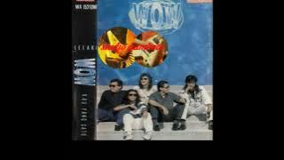 WOW-KAU YANG SATU(FULL ALBUM)