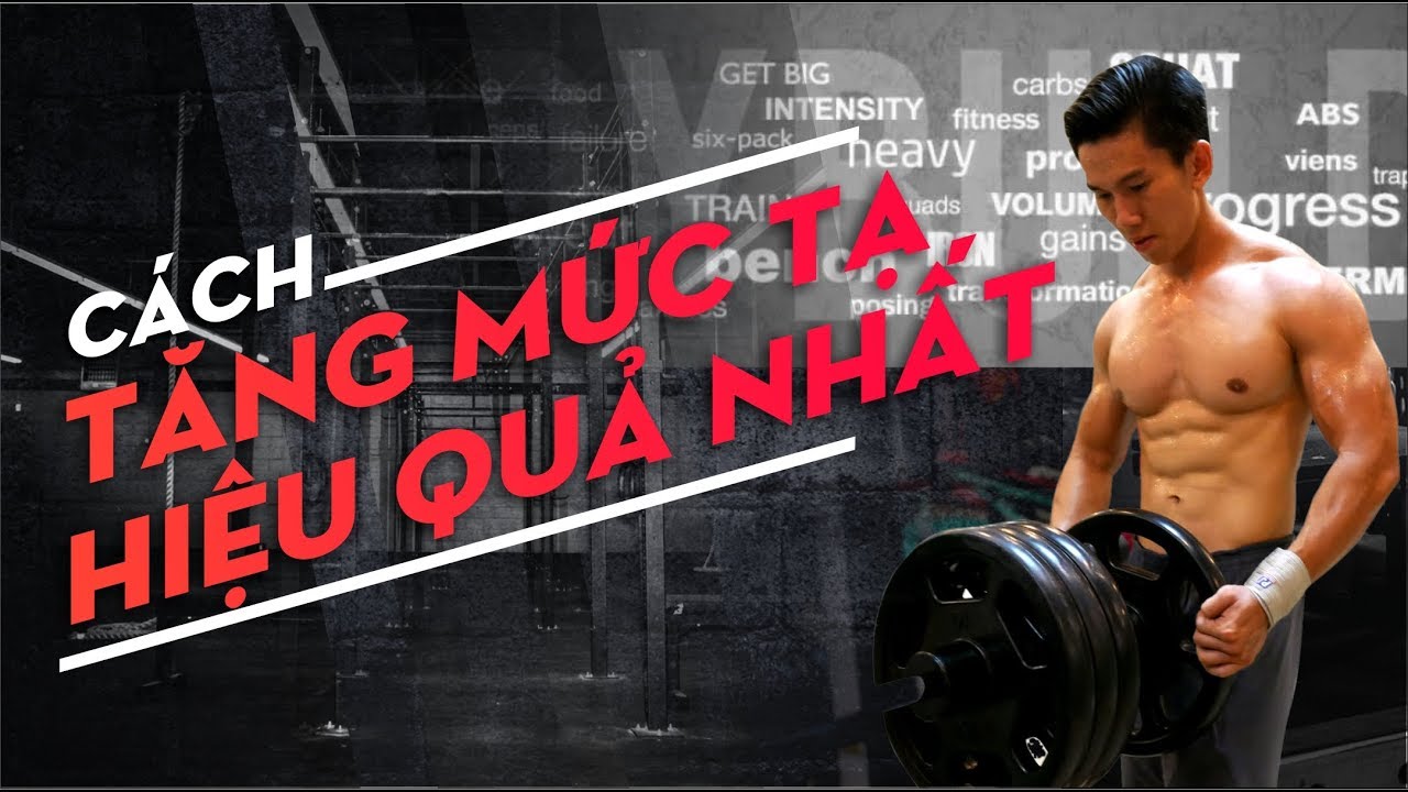 Cách Tăng Mức Tạ Hiệu Quả Nhất | HLV Ryan Long Fitness