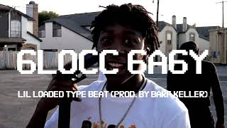 [FREE] Lil Loaded Type Beat "6LOCC 6A6Y" 2024