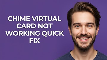 Chime Virtual Card Not Working Quick Fix - UPDATED!