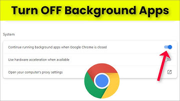 Stop Google Chrome From Running Background Apps When It Is Closed