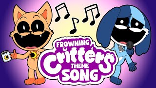 Frowning Critters Theme Song Animation 🌈(FROWN Everyday)!!