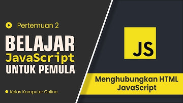 Cara Menghubungkan HTML dengan JavaScript | Belajar JavaScript untuk Pemula