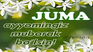 ЖУМА МУБАРАК / JUMA MUBORAK