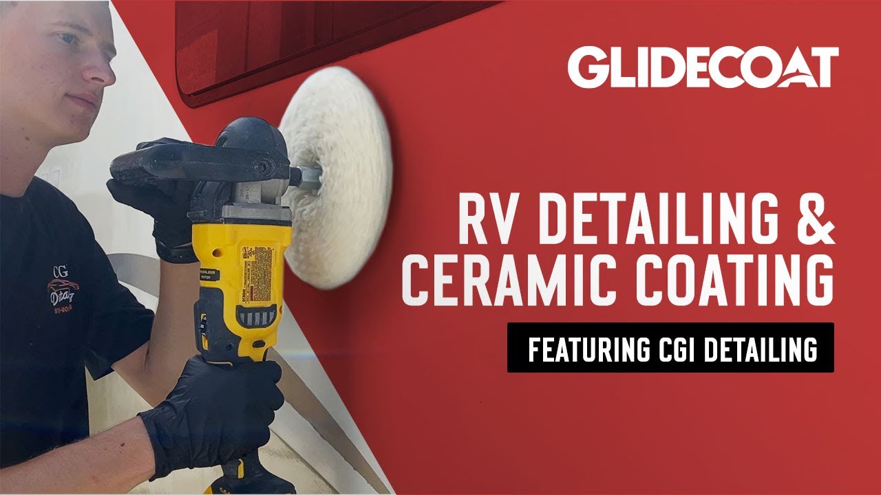 Glidecoat RV Ceramic Coating Completed by CGI Detailing YouTube