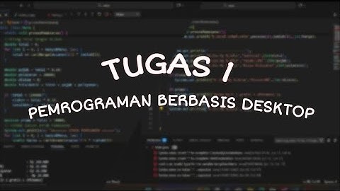 TUGAS 1 PEMROGRAMAN BERBASIS DESKTOP - UNIVERSITAS TERBUKA