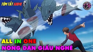 ALL IN ONE | Trở Nên Vô Đối Nhờ Kĩ Năng Nông Dân | Tóm Tắt Anime | Review Anime screenshot 4