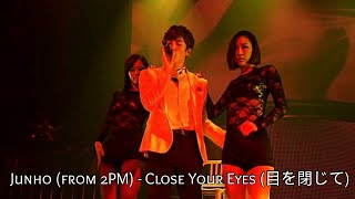 JUNHO (준호) from 2PM - Close Your Eyes (目を閉じて) Live from 1st Solo Tour "Kimi No Koe"