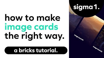 How To Properly Create Image Cards - Bricks Builder Tutorial