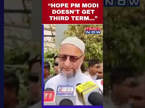 Owaisi's Blunt Response On PM Modi's 3rd Term Amid Ongoing Lok Sabha Polls #shorts