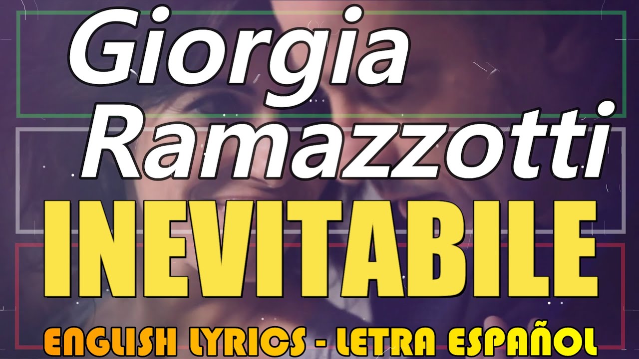 INEVITABILE - Giorgia - Ft Eros Ramazzotti 2011 (Letra Español, English Lyrics, Testo italiano)