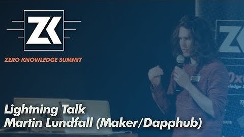 zkSummit - Lightning Talk: Martin Lundfall (Maker/Dapphub)