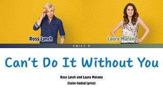 Can't Do It Without You - Ross Lynch & Laura Marano (Color-Coded Lyrics) screenshot 2