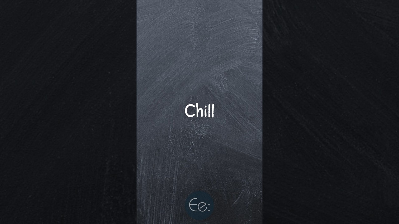 Chill 😎 What Does It Mean in Slang? by English explained 